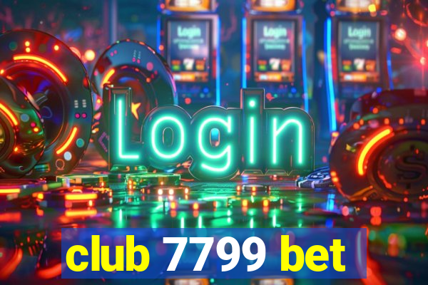 club 7799 bet